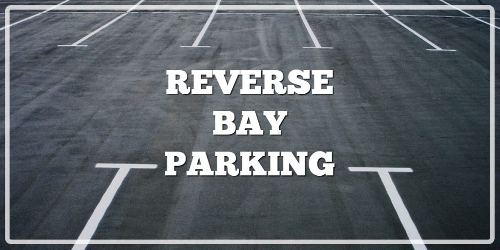 Reverse Bay Parking For Beginners