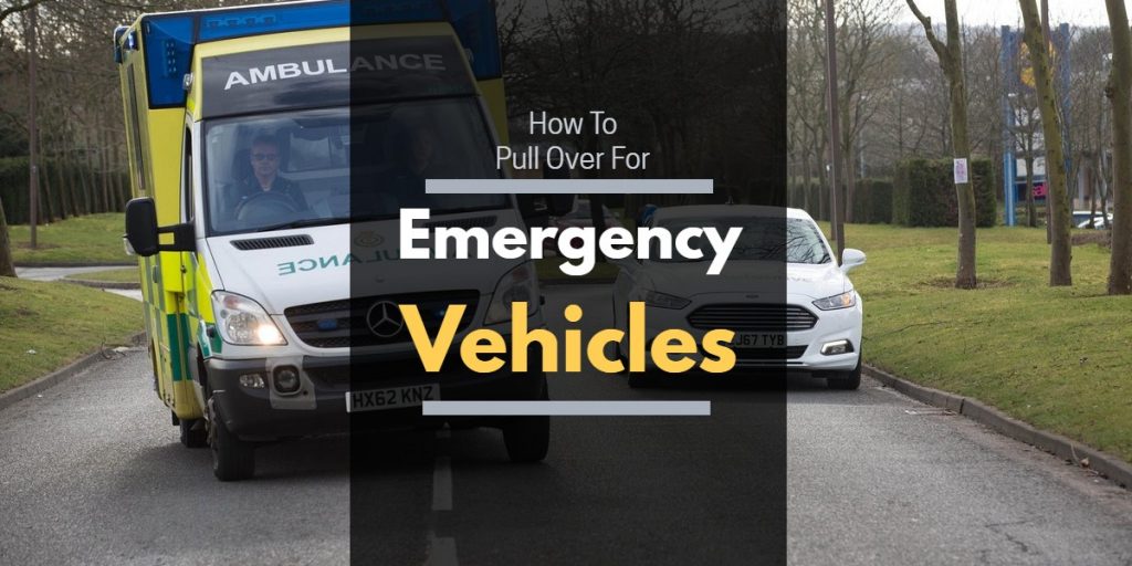 How To Pull Over For Emergency Vehicles