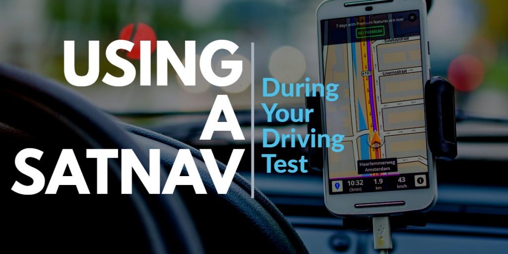 Using A Sat Nav During Your Test