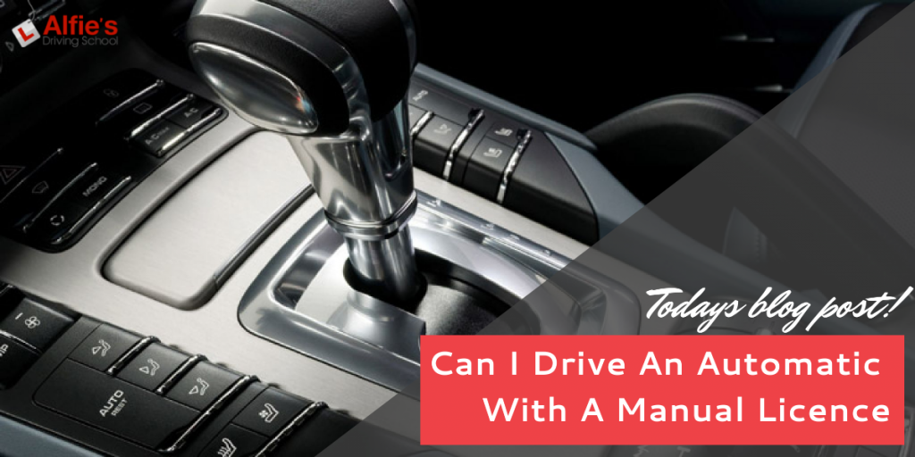 Can I Drive An Automatic With A Manual Licence?