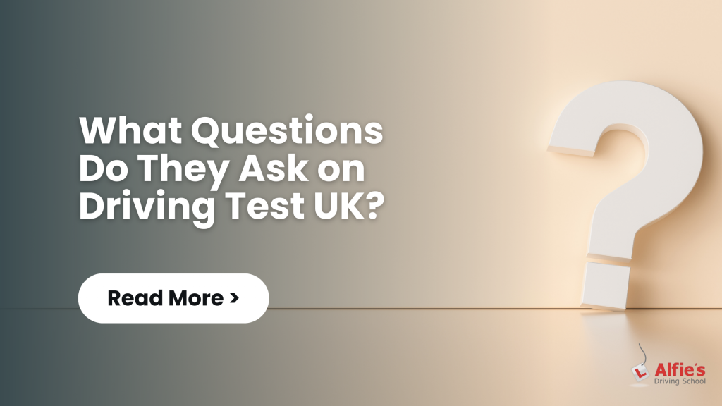 What Questions Do They Ask on Driving Test UK?