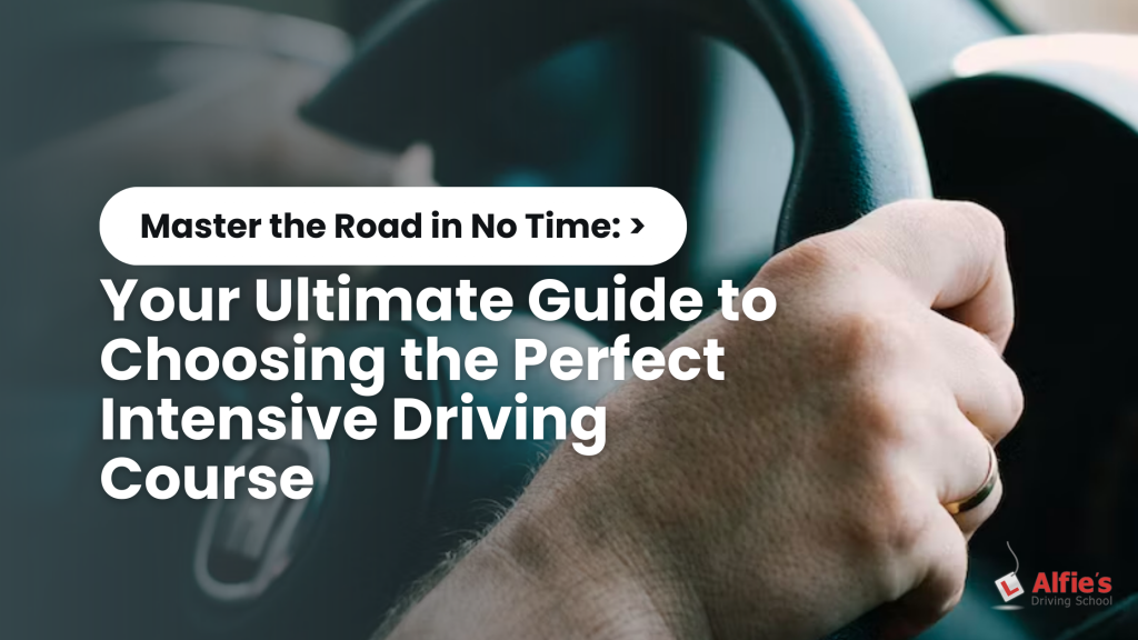 Your Ultimate Guide to Choosing the Perfect Intensive Driving Course